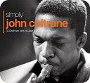John Coltrane - Simply John Coltrane (3CD)